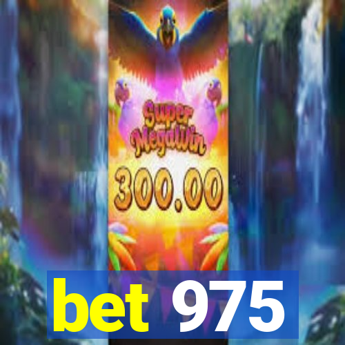 bet 975